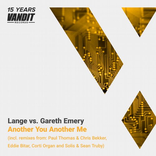 Lange vs. Gareth Emery – Another You Another Me (15 Years of Vandit Remixes)