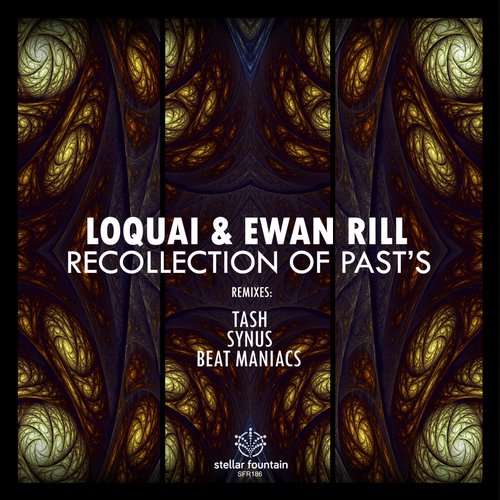 Loquai & Ewan Rill – Recollection Of Past’s