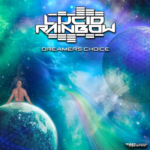 Lucid Rainbow – Dreamers Choice
