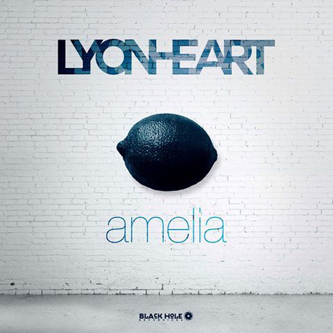 Lyonheart – Amelia (The Remixes)