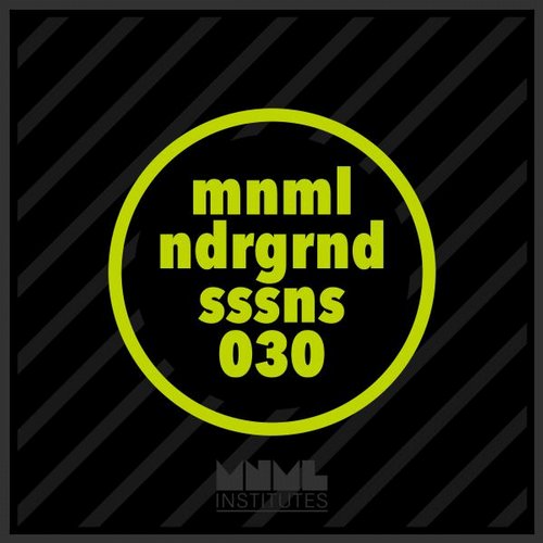 Minimal Underground Sessions EP 030