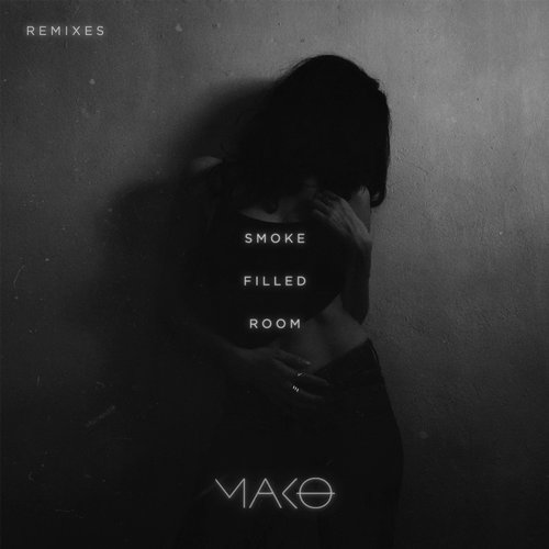 Mako – Smoke Filled Room – Remixes