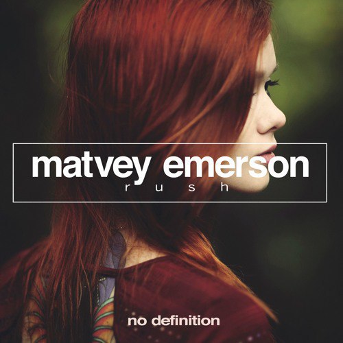 Matvey Emerson – Rush