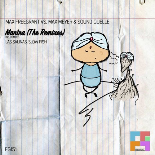 Max Freegrant vs Max Meyer & Sound Quelle – Mantra (The Remixes)