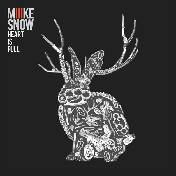 Miike Snow – Heart Is Full