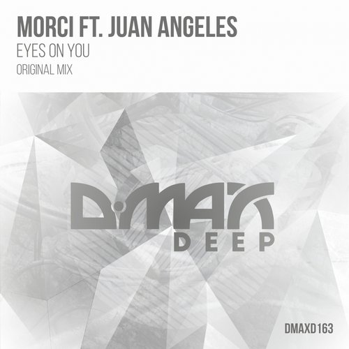 Morci Feat. Juan Angeles – Eyes On You