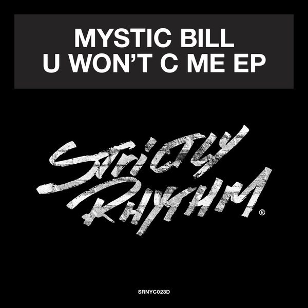 Mystic Bill – U Won’t C Me EP