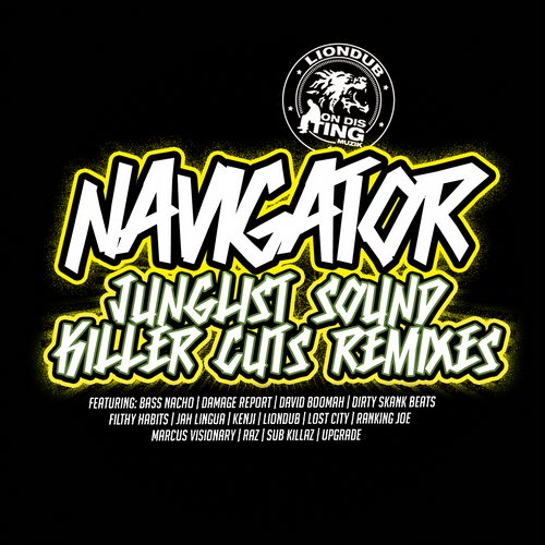 Navigator – Junglist Sound Killer Cuts Remixes I