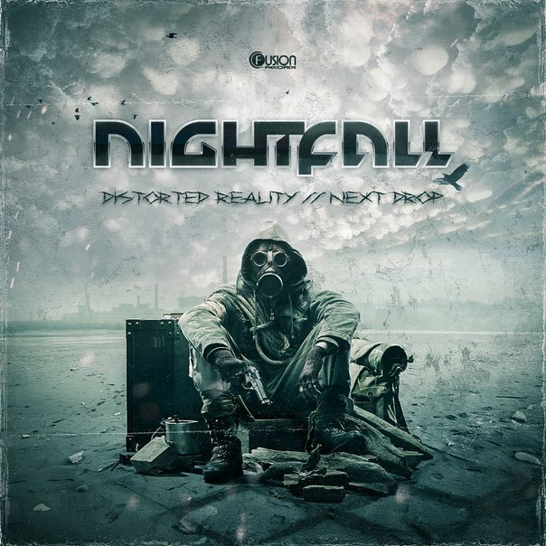 Nightfall – Next Drop – Distorted Reality
