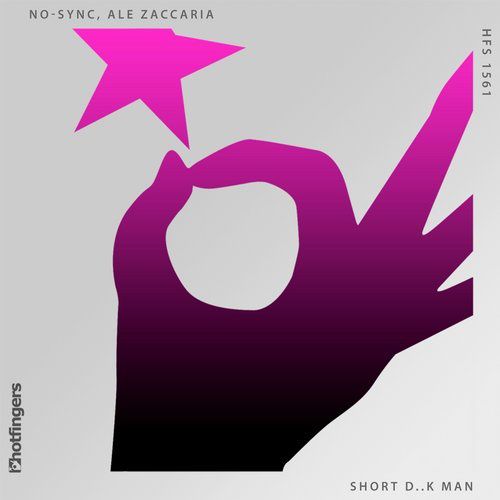 Ale Zaccaria & No-Sync – Short D..k Man