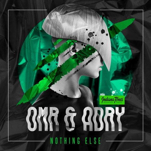 OMR & Adry – Nothing Else