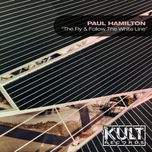 Paul Hamilton – The Fly / Follow The White Line