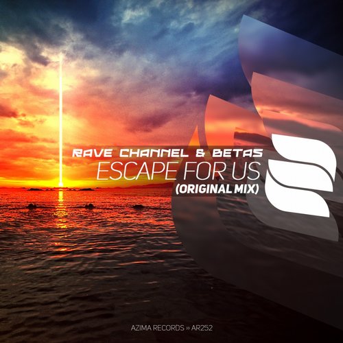 Rave CHannel & Beta5 – Escape For Us