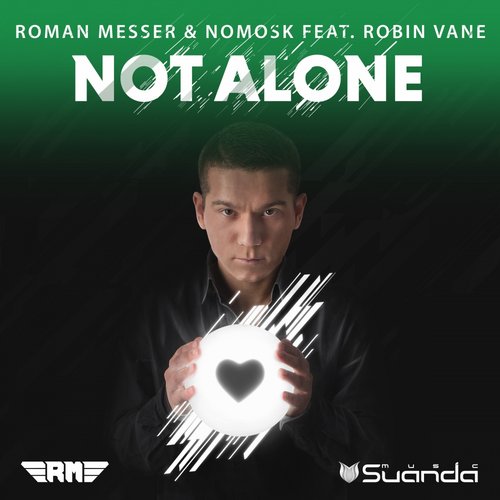 Roman Messer & Nomosk Feat. Robin Vane – Not Alone