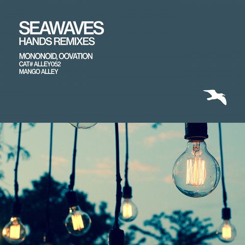 Seawaves – Hands (Remixes)