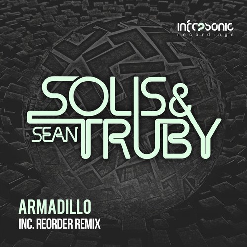 Solis & Sean Truby – Armadillo (ReOrder Remix)