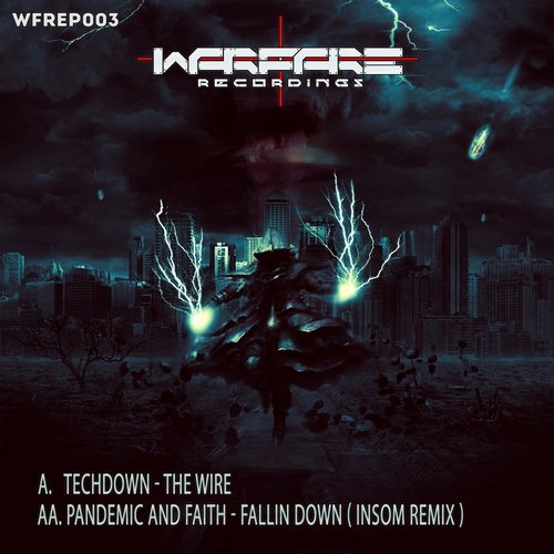 Techdown / Pandemic & Faith – The Wire / Fallin Down