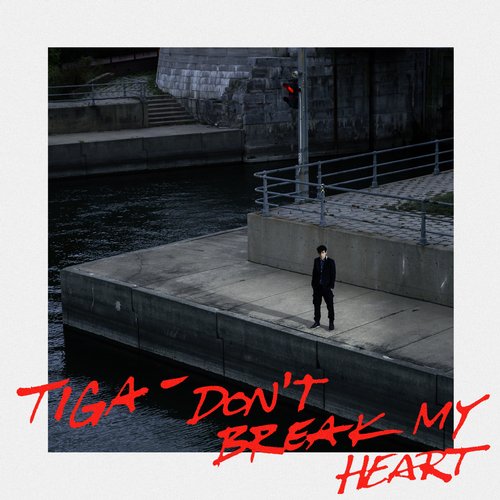 Tiga – Don’t Break My Heart