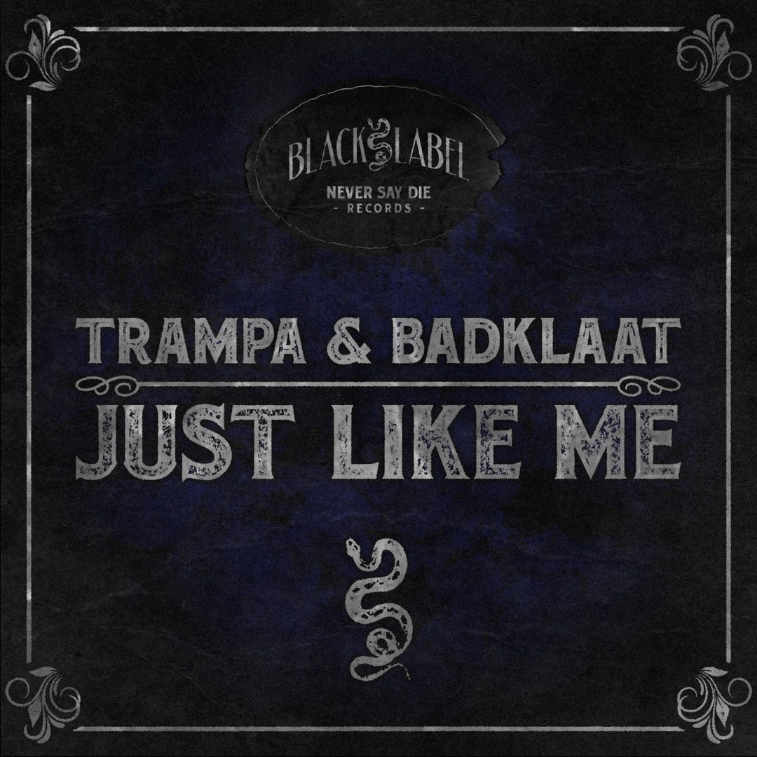 Trampa & BadKlaat – Just Like Me