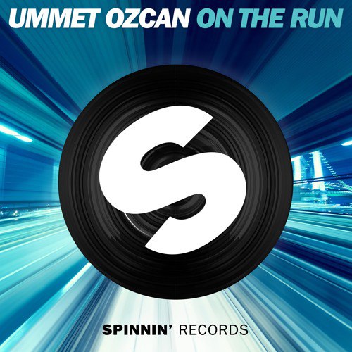 Ummet Ozcan – On The Run