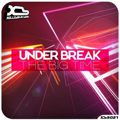 Under Break – The Big Time