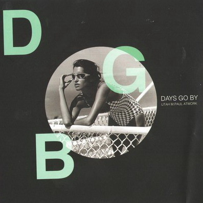 Days Go By (mixed by Utah M. Paul)