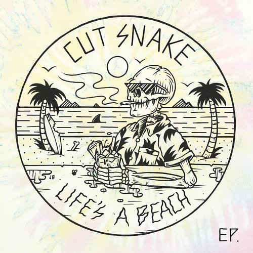 Cut Snake – Life’s A Beach