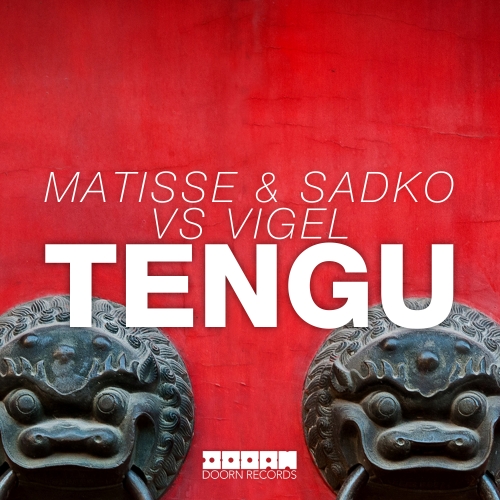 Matisse & Sadko, Vigel – TENGU