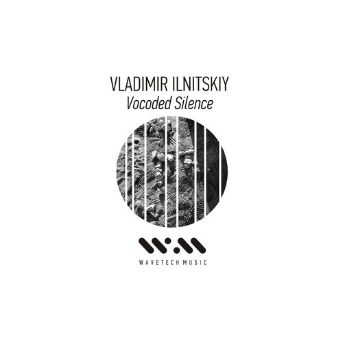 Vladimir Ilnitskiy – Vocoded Silence