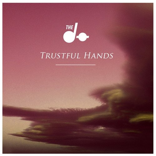 The Dø – Trustful Hands