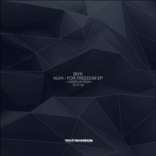 Bnk – Nuhi / For Freedom EP