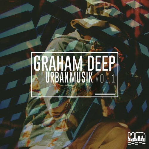 Graham Deep – URBAN MUSIK, VOL. 1