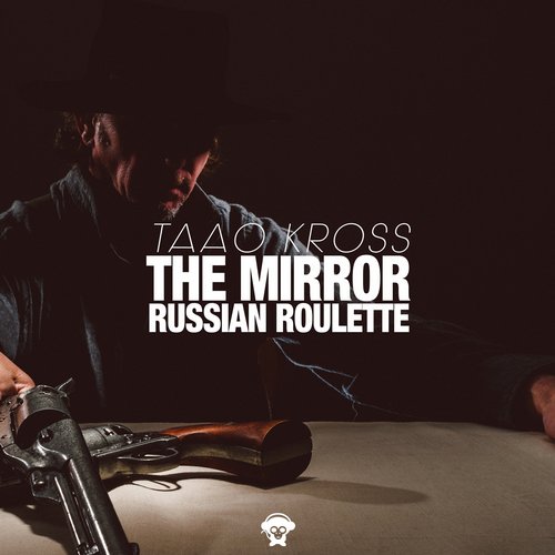 Taao Kross – The Mirror, Russian Roulette