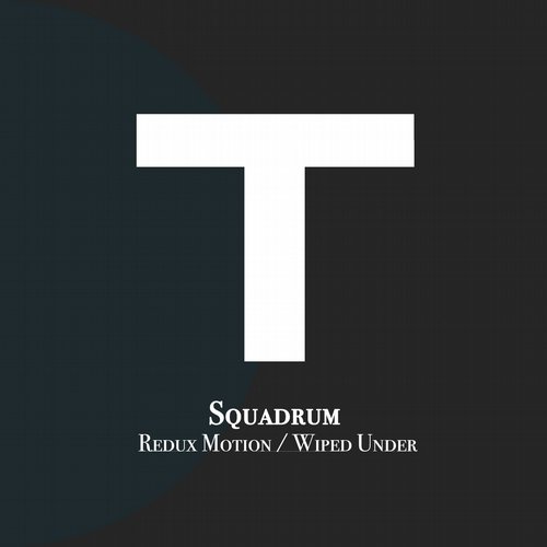 Squadrum – Redux Motion / Wiped Under