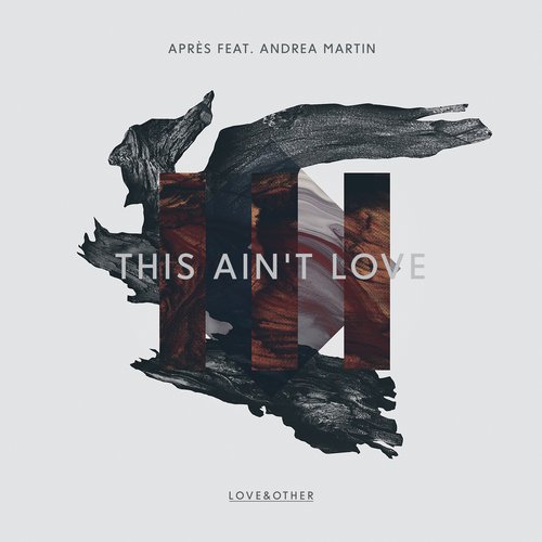 Apres – This Ain’t Love – Remixes