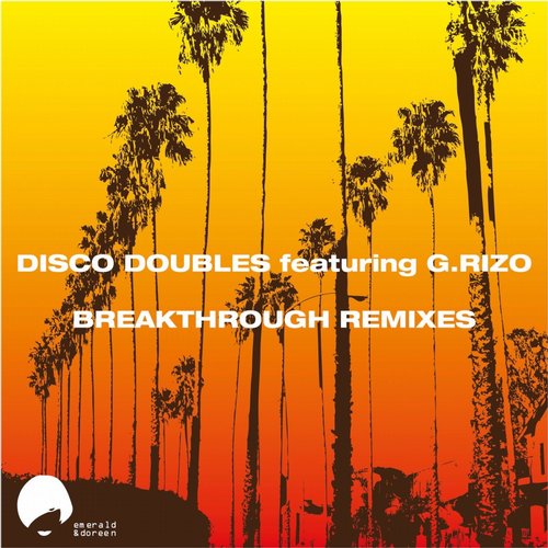 Disco Doubles – Breakthrough Remixes, Pt. 1 (feat. G.RIZO)