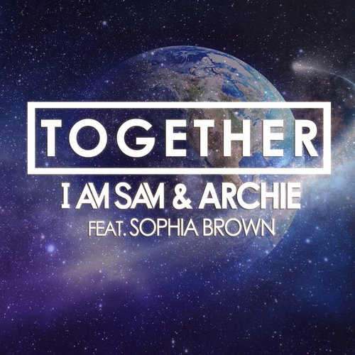 I Am Sam, Archie, Sophia Brown – Together