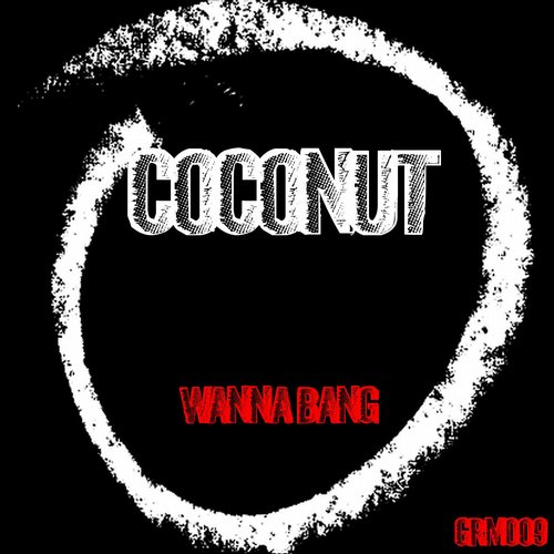 Coconut – WANNA BANG EP