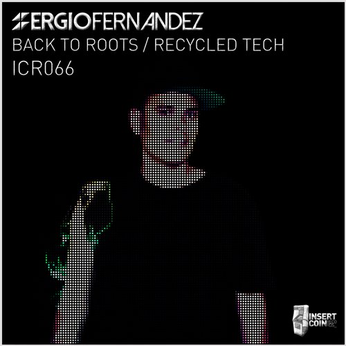 Sergio Fernandez – Back To Roots – Recycled Tech