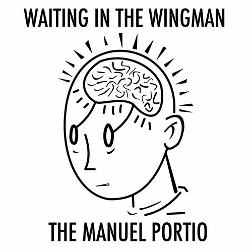 The Manuel Portio – Waiting in the Wingman
