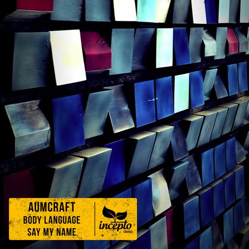 Aumcraft – Body Language, Say My Name