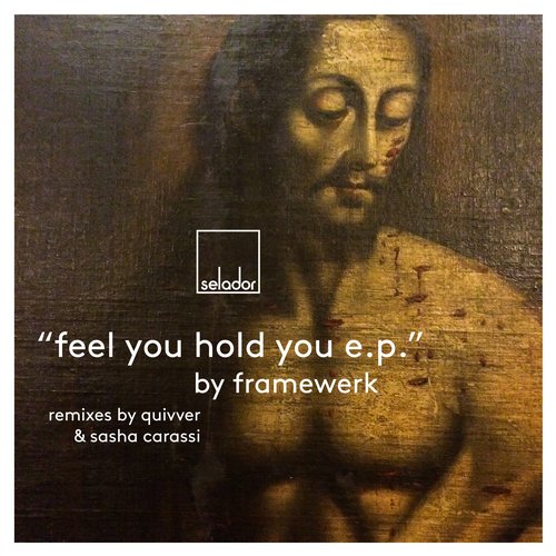 Framewerk – Feel You Hold You