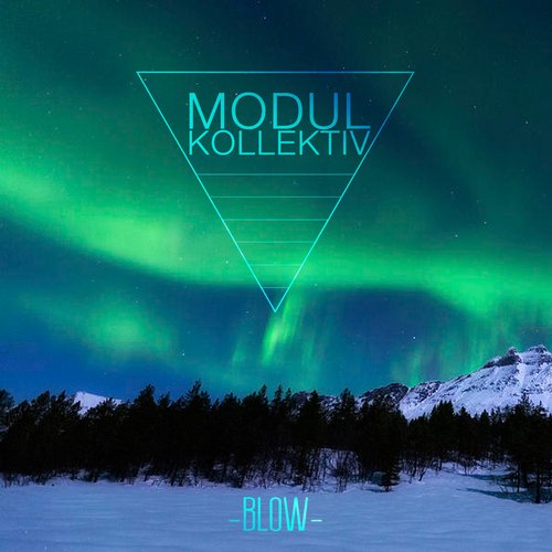 Modul Kollektiv – Blow