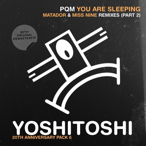 PQM – You Are Sleeping (Remix Pack 2)