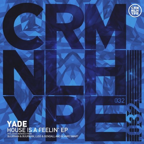 Yade – House Is A Feelin’ EP
