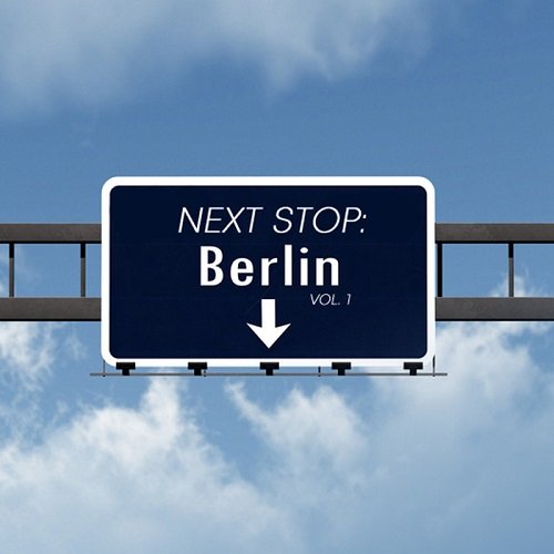 Next Stop Berlin Vol.1