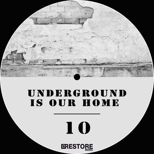 Underground Is Our Home Vol.10