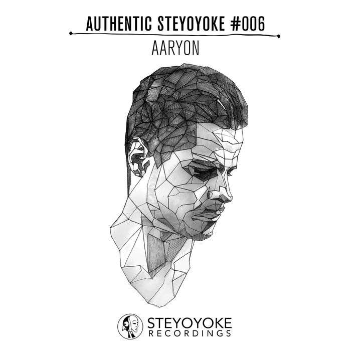 Aaryon – Presents Authentic Steyoyoke #006