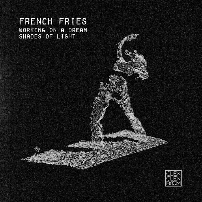 French Fries – Working on a Dream / Shades of Light
