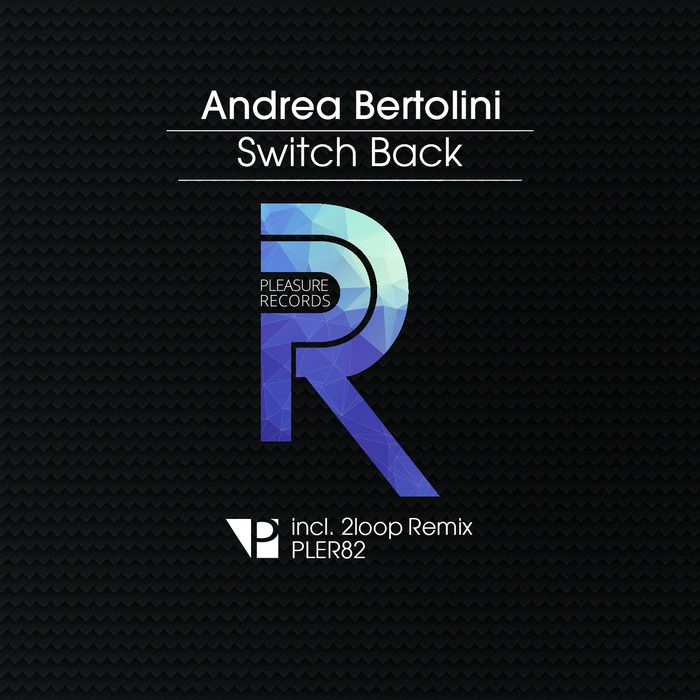 Andrea Bertolini – Switch Back